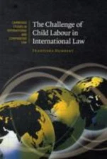 Challenge of Child Labour in International Law, Hardcover by Humbert, Franzis...