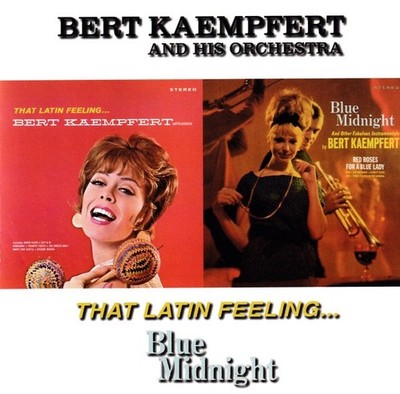 That Latin Feeling & Blue Midnight by Bert Kaempfert (CD, 1997, Taragon)
