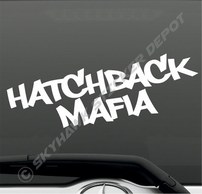 Hatchback Mafia Vinyl Bumper Sticker Decal JDM ill Dope Decal Fits Imperza Focus