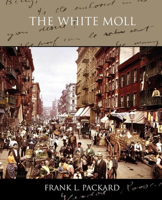Frank L. Packard | The White Moll | Taschenbuch | Englisch (2010) | Book Jungle
