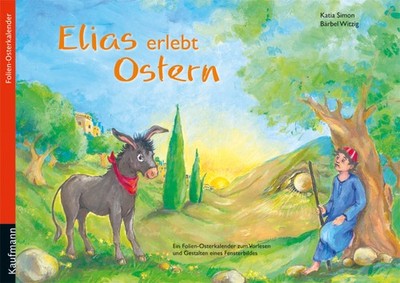 Elias erlebt Ostern | Katia Simon, Katja Simon | deutsch