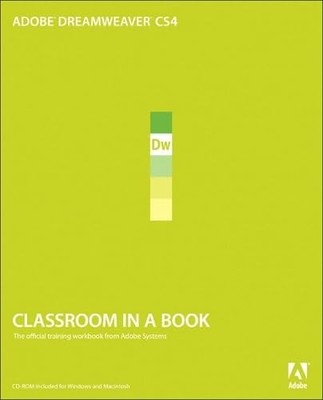 Adobe Dreamweaver Cs4 Classroom in a Book: The Official Training Workbook fr...