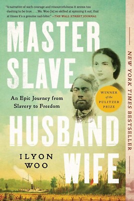 Master Slave Husband Wife: An Epic Journey from Slavery to Freedom -G1