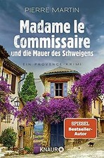 Madame le Commissaire und die Mauer des Schwe...