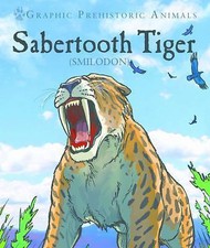 Sabertooth Tiger: Smilodon by Jeffrey, Gary