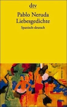 Liebesgedichte: Spanisch - deutsch  von Pablo Neruda | Buch | Zustand gut - Bild 1 von 2