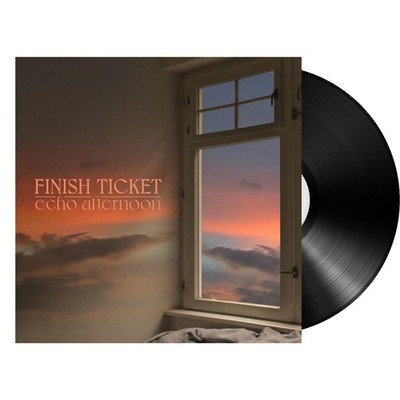 Ticket,Finish / Echo Afternoon