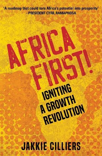 Africa First! by Jakkie Cilliers - 9781776191130