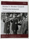 Volkssturm / Hitler's Home Guard / Osprey Warrior Series 110, David Yelton