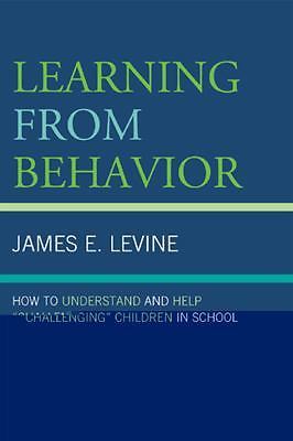 Learning From Behavior: How to Understand and Help 'Challenging' Children in...