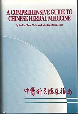 A Comprehensive Guide to Chinese Herbal Medicine Buch Keats Pub Inc