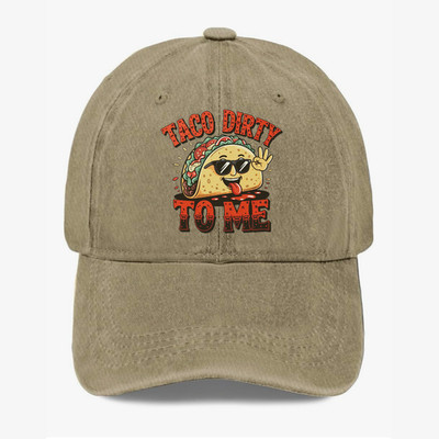 Taco Dirty To Me Hat Funny Taco Cap Food Humor Baseball Hat Adjustable Dad Hat
