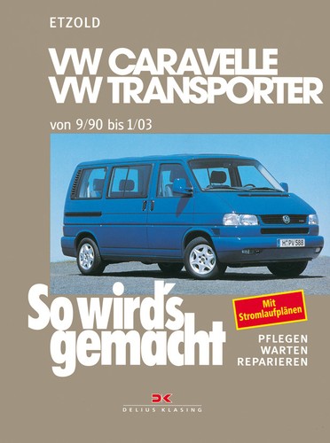 Jetzt Helfe Ich Mir Selbst REPARATURANLEITUNG VW BUS T4 TRANSPORTER Jetzt helfe ich mir selbst
