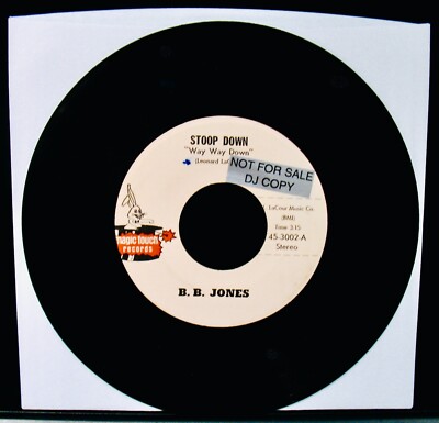 B.B. JONES: Stoop Down ''Way Way Down''~Soul & Funk Promo 45~MAGIC TOUCH #3002