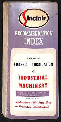Sinclair Refining Lubrication of Industrial Machinery 1957 Booklet 315pp
