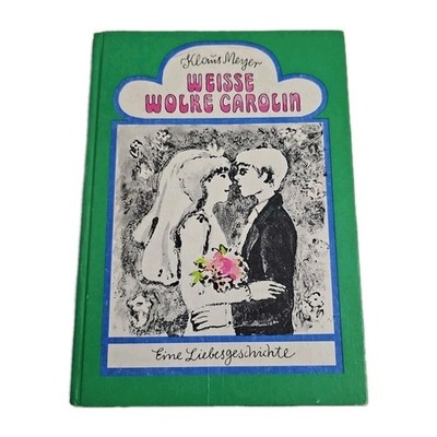 EB4743 Weisse Wolke Carolin - Eine Liebesgeschichte, Klaus Meyer