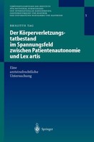 Der KöRperverletzungstatbestand Im Spannungsfeld Zwischen Patientenautonomie Und