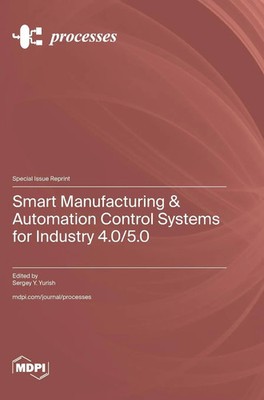 Smart Manufacturing & Automation Control Systems for Industry 4.0/5.0 | Buch