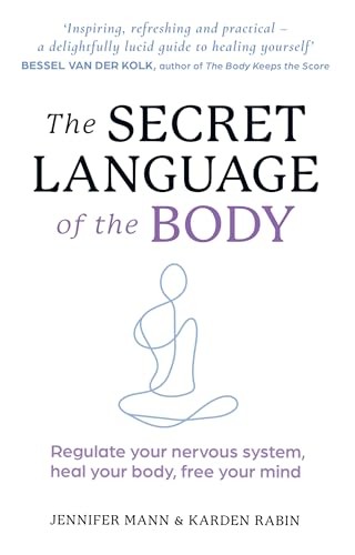 The Secret Language of the Body: Regulate your nervous system, heal your body, free your mind - Image 7