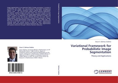 Variational Framework for Probabilistic Image Segmentation Oscar S. Dalmau Cedeñ