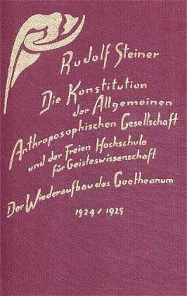 Thumbnail - Die Konstitution Der Allgemeinen Anthroposophischen Gesellschaft |