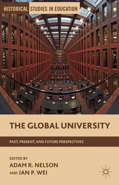 The Global University Past, Present, And Future Perspectives A. Nelson (U. A.)-image