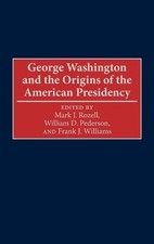 William D. Pederson Mark George Washington and the Origin (Hardback) (UK IMPORT)