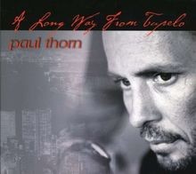 Long Way from Tupelo von Paul Thorn | CD | Zustand sehr gut
