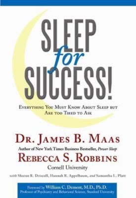 Sleep for Success: Everything You Must Know About Sleep but Are too Tired to As