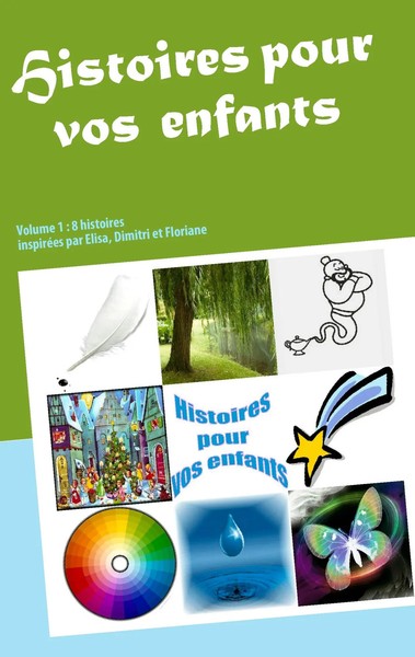 Histoires Pour Vos Enfants Volume 1 : 8 Histoires Olivier Morel Taschenbuch 2013-image
