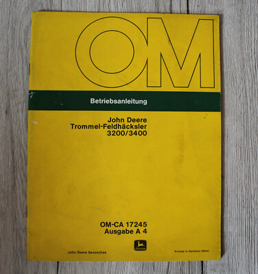 Original Betriebsanleitung John Deere Trommel-Feldhäcksler 3200 / 3400