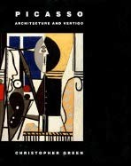 Picasso : architecture and vertigo / by Christopher Green