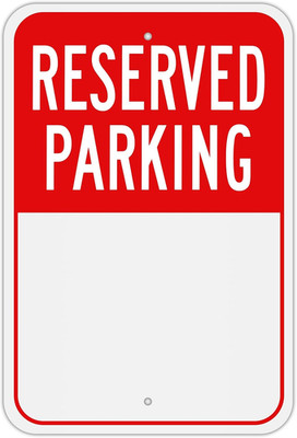 Blank Reserved Parking Sign, Write-On Sign, 18  X 12  Rust Free Heavy Duty Alumi