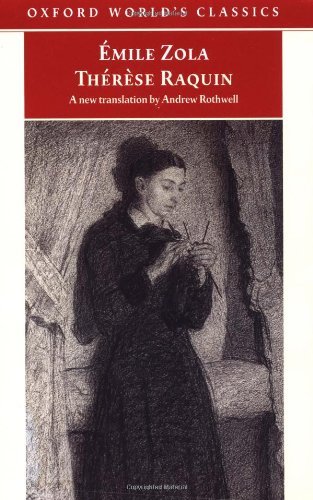 Thérèse Raquin Oxford Worlds Classics by Émile Zola