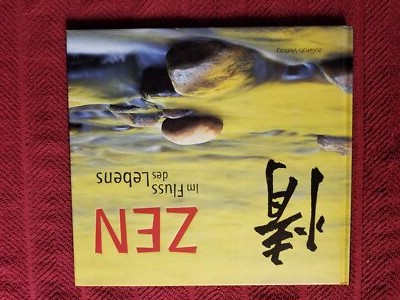 ZEN. Im Fluss des Lebens