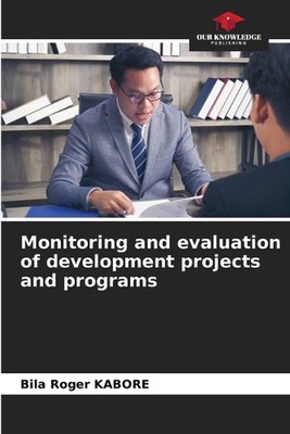 Monitoring und Evaluation von Entwicklungsprojekten und -programmen durch Bila Roger Kab