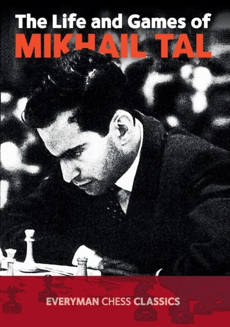 The Life and Games of Mikhail Tal by Mikhail Tal PAPERBACK 9781857442021