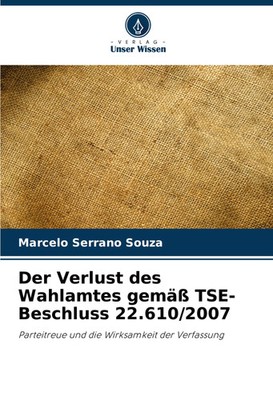 Marcelo Serrano Souza | Der Verlust des Wahlamtes gemäß TSE-Beschluss...