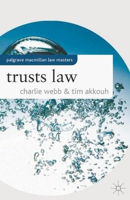 Trusts Law (Palgrave Macmillan Law Masters), Webb C