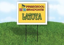 LATOYA PRESCHOOL GRADUATE 18 in x 24 in Yard Sign Road Sign with Stand