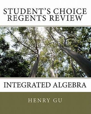 Student's Choice Regents Review : Integrated Algebra, Paperback by Gu, Henry;...