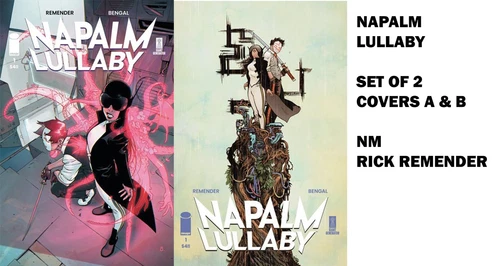 NAPALM LULLABY #1 NM SET of 2 COVERS A + B  IMAGE COMICS RICK REMENDER