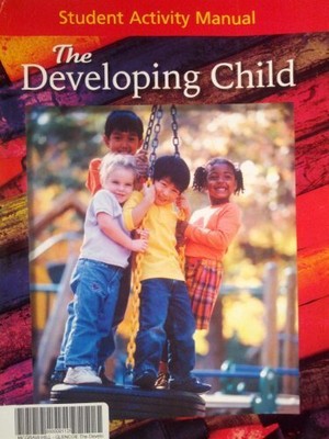 THE DEVELOPING CHILD, STUDENT ACTIVITY MANUAL: By Holly E. Brisbane *Excellent*