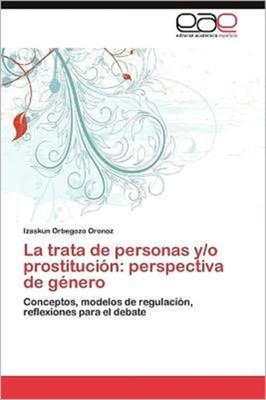 Orbegozo Oronoz - La Trata de Personas Y/O Prostitucion  Perspectiva d - X555z