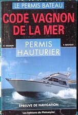Code Vagnon de la mer tome 2 : permis hauturier | Guide Vagnon | Très bon état
