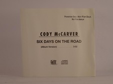 CODY MCCARVER SIX DAYS ON THE ROAD (F5) 1 Track Promo CD Single including White 