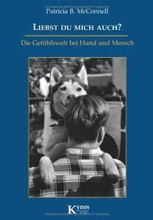 Liebst du mich auch?: Die Gefühlswelt bei Mensch und Hun... | Buch | Zustand gut