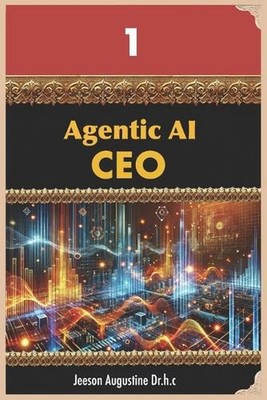 Agentic AI: CEO by Jeeson Augustine Dr H.C. Paperback Book