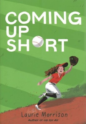 Coming Up Short, Hardcover by Morrison, Laurie, Brand New, Free shipping in t...