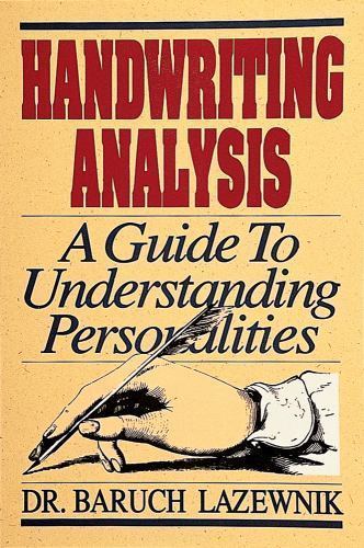 Handwriting Analysis: A Guide to Understanding Personalities, Lazewnik, Baruch M